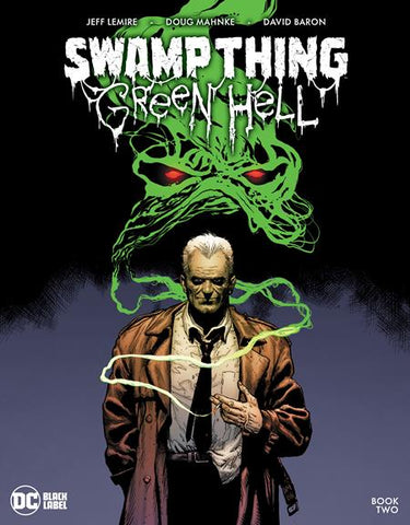 Swamp Thing Green Hell #2 (OF 3) Cvr A Doug Mahnke - State of Comics