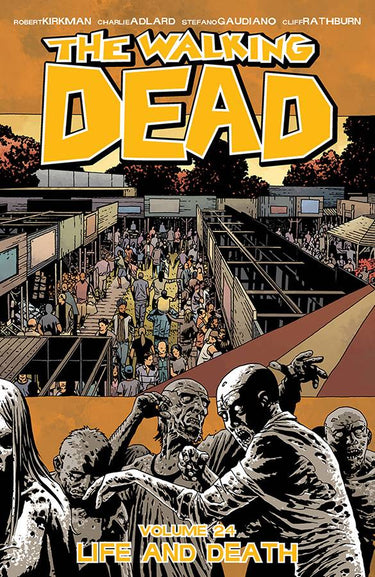 Walking Dead TP Vol 24 Life and Death - State of Comics