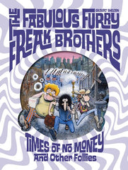 Fabulous Furry Freak Brothers Times Of No Money And Other Stories Hc (Mr)