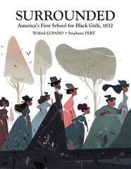 Surrounded Americas First School For Black Girls 1832 Hc