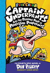 Captain Underpants #4: Captain Underpants and the Perilous Plot of Professor Poopypants