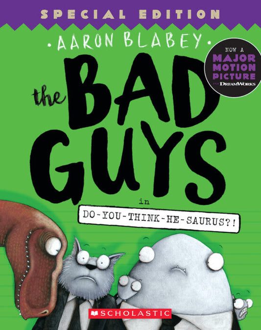 Bad Guys Vol 7 Special Edition The Bad Guys in Do-You-Think-He-Saurus?!