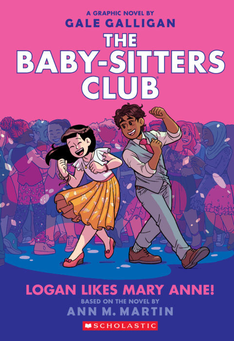 The Baby-Sitters Club Graphic Novel Vol 8: Logan Likes Mary Anne