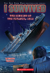 I Survived Vol 01: I Survived The Sinking of the Titanic, 1912