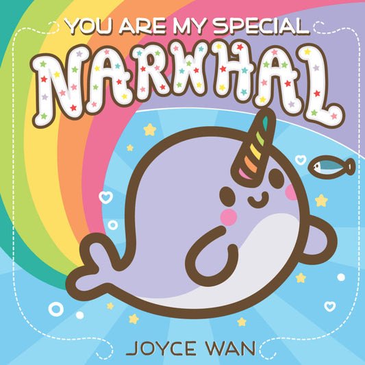 You Are My Special Narhwal