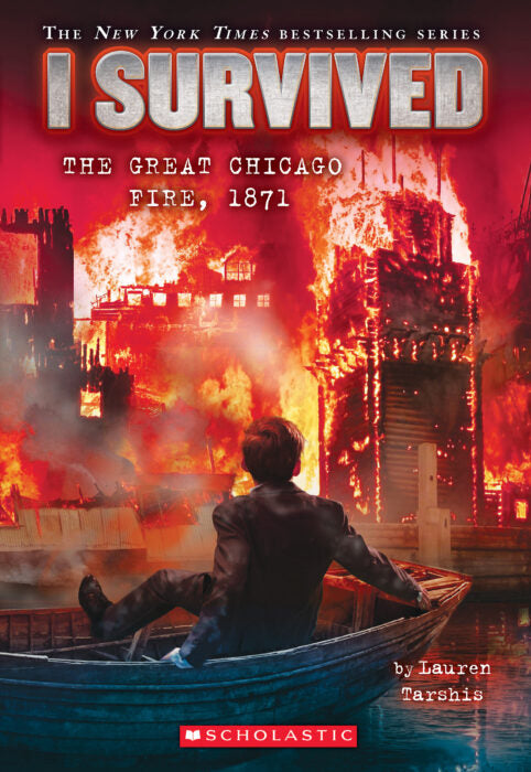 I Survived Vol 11: I Survived The Great Chicago Fire, 1871