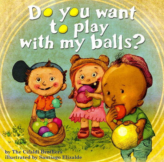 Do You Want To Play With My Balls HC - State of Comics