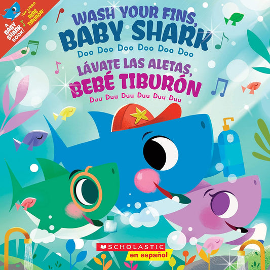 Wash Your Fins, Baby Shark / Lávate las aletas, Bebé Tiburón (Scholastic Bilingual) (Spanish and English Edition)