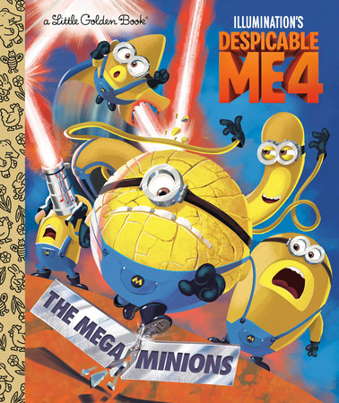 The Mega-Minions (Despicable Me 4) Little Golden Book