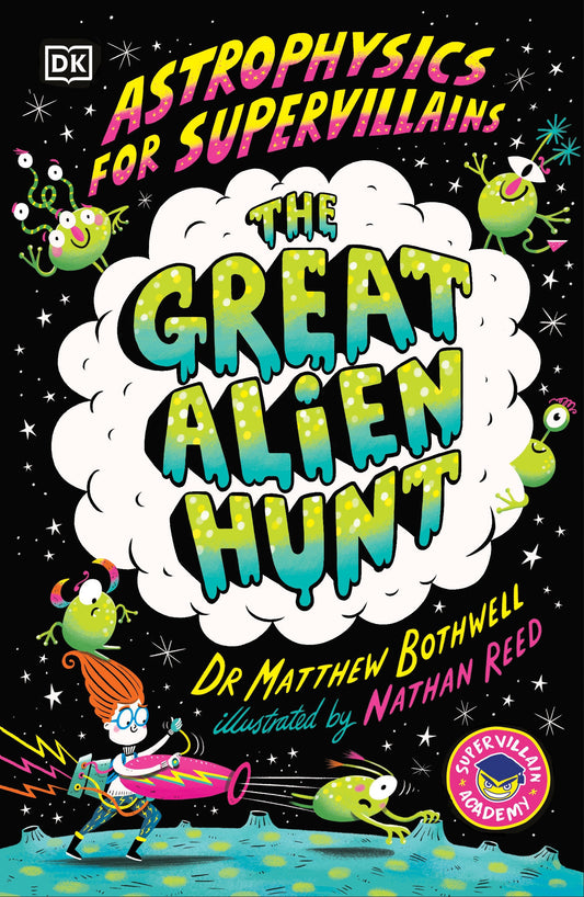 Astrophysics For Supervillains 2 The Great Alien Hunt