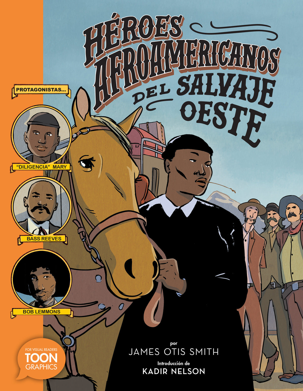 Heroes Afroamericanos Del Salvaje Oeste Black Heroes Of The Wild West