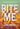 Bite Me