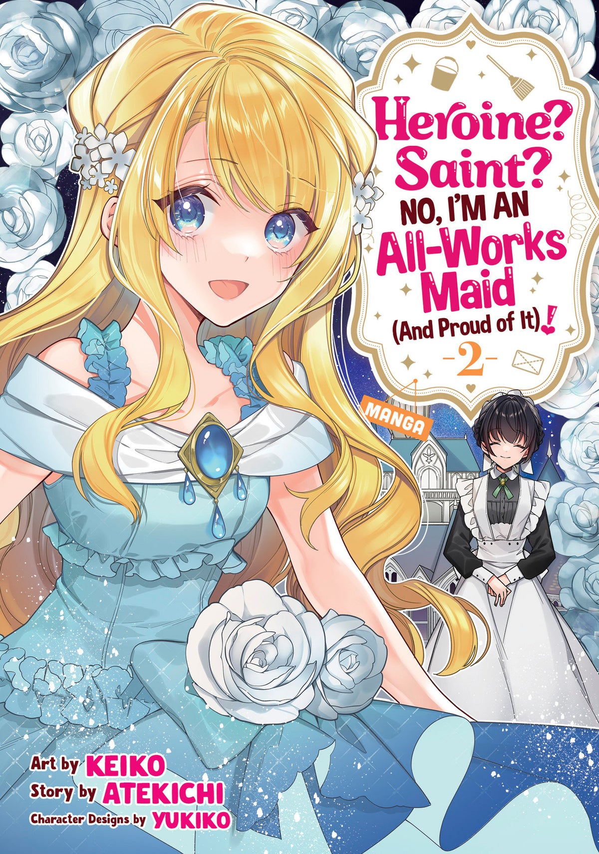 Heroine? Saint? No I'M An All-Works Maid And Proud Of It! Manga Vol 2