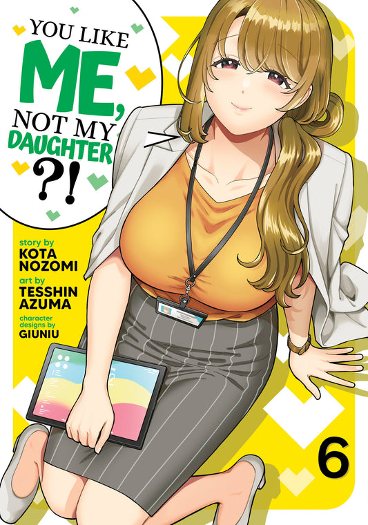 You Like Me, Not My Daughter?! Manga Vol. 6