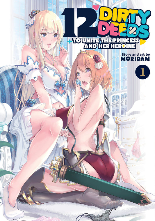 12 Dirty Deeds To Unite The Princess And Her Heroine Vol 1