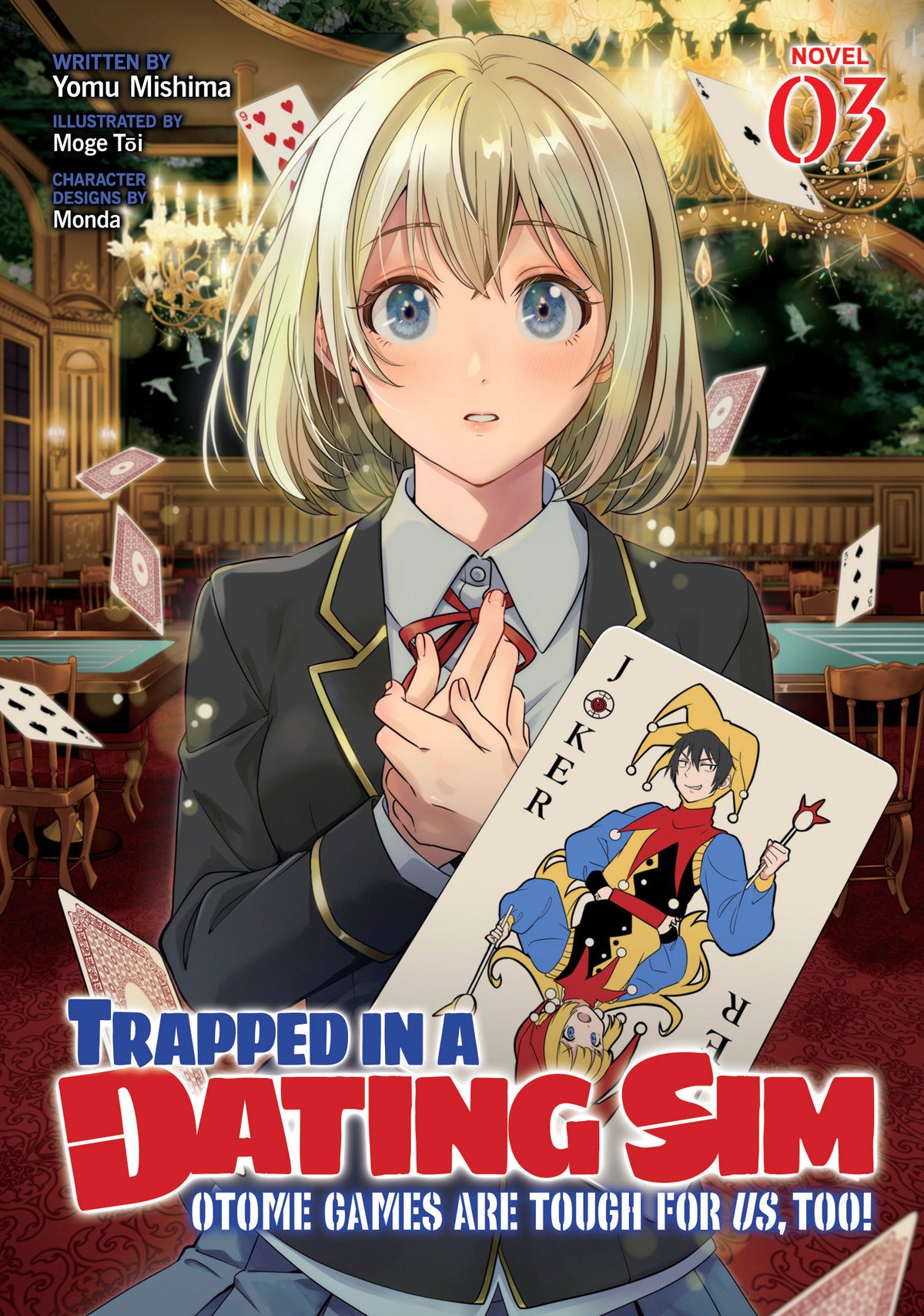 Trapped In A Dating Sim Otome Games Are Tough For Us Too! Light Novel Vol 3