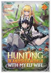 Hunting In Another World With My Elf Wife Vol 05