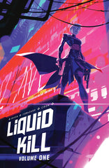 Liquid Kill Tp Vol 01 1St Print Ed (Mr)