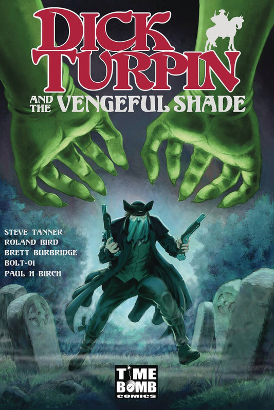 Dick Turpin & Vengeful Shade Gn Vol 01