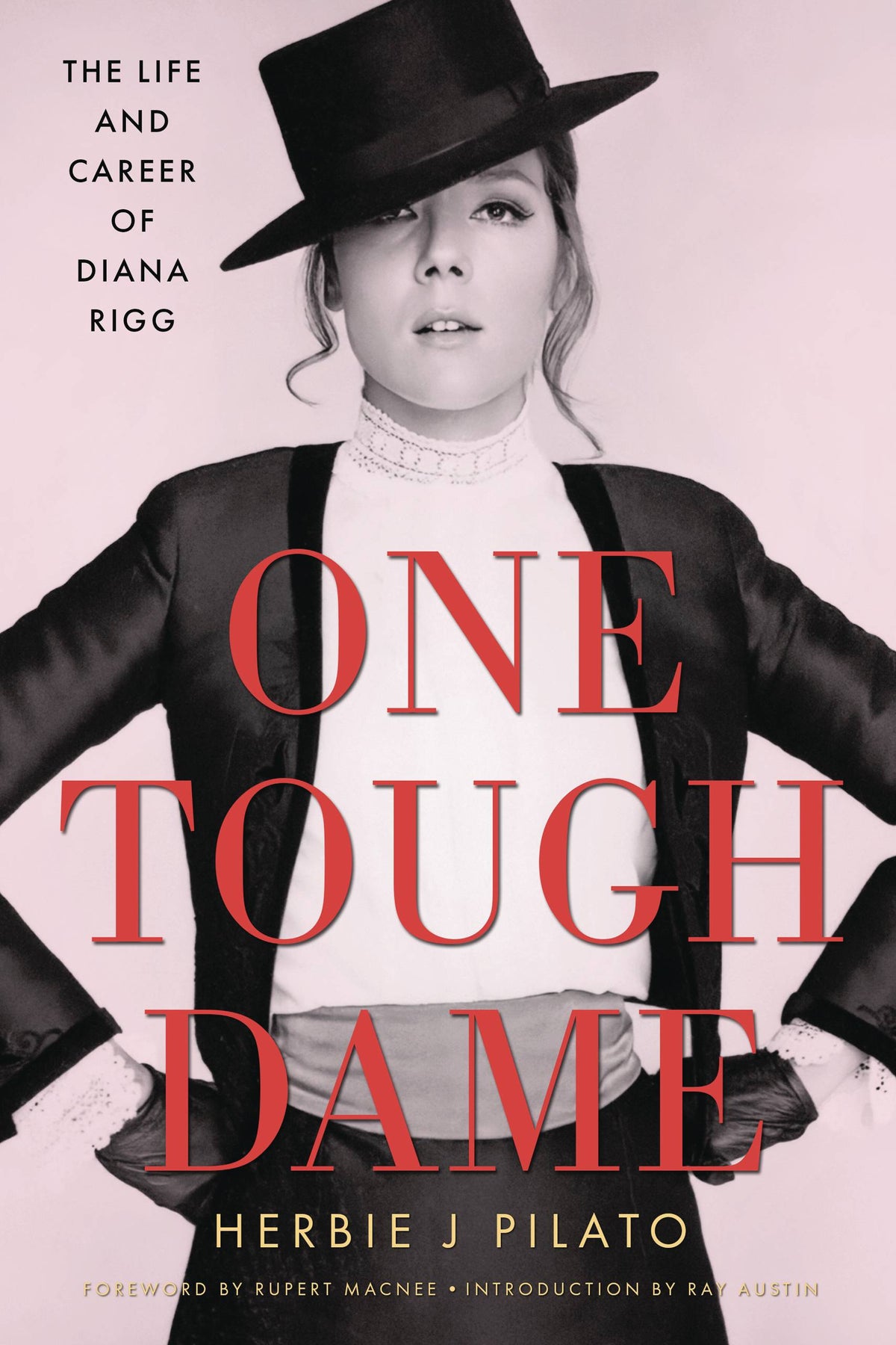 One Tough Dame Life And Career Of Diana Rigg Hc