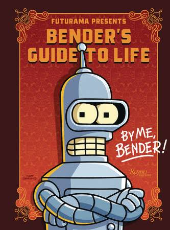 Futurama Presents Benders Guide To Life Hc