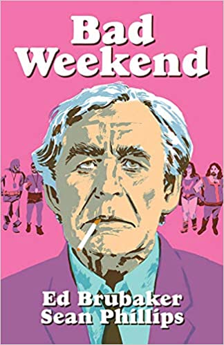 Bad Weekend by Ed Brubaker & Sean Phillips HC - State of Comics