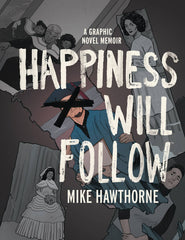Happiness Will Follow GN HC - State of Comics