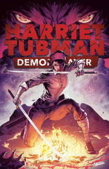 Harriet Tubman Demon Slayer #3 Cvr A White (Mr) - Stateofcomics.com